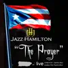 Jazz Hamilton - The Prayer (United for Puerto Rico) [Live] - Single